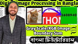 Gray Scale/RGB Image Boundary Sum in Python | Image Boundary Sum in DIP | Lecture-04