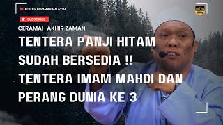 TENTERA PANJI HITAM SUDAH BERSEDIA‼️TENTERA IMAM MAHDI DAN PERANG DUNIA KE 3 - USTAZ AUNI