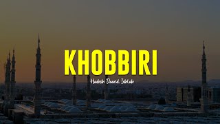 KHOBBIRI | Hadroh Daarul Ishlah | Lirik & Terjemah
