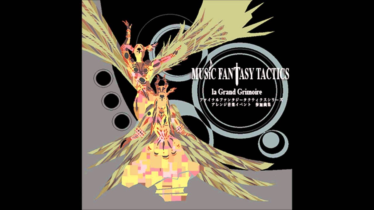Music Fantasy Tactics: Le Grand Grimoire - Symphony -Ivalice- First Movement -MFT Concert Mix-