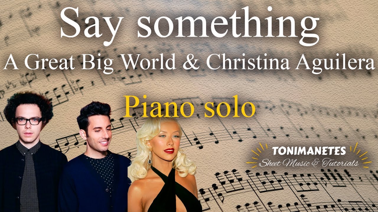 Say something – A Great Big World & Christina Aguilera (Voice & Cello & Piano)