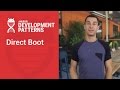 Direct Boot (Android Development Patterns S3 Ep 8)