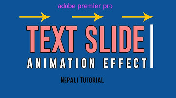 How to make TEXT SLIDE ANIMATION EFFECT - Adobe Premier Pro || Nepali Tutorial