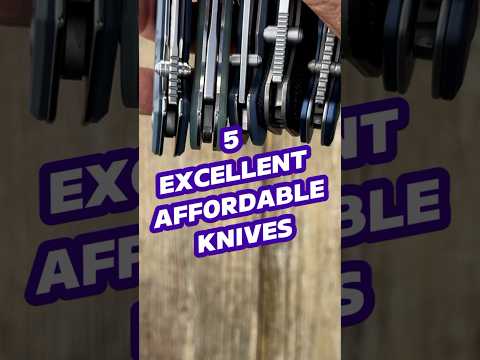 5 Excellent Affordable Knives!
