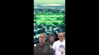 Florida property tax plan: Relief or Losses?