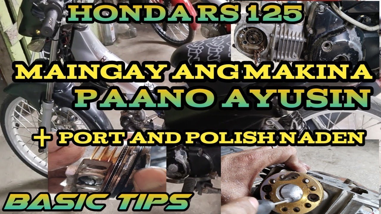Honda RS 125 Maingay ang makina Paano Ayusin +port And polish naden (Basic Tips)..