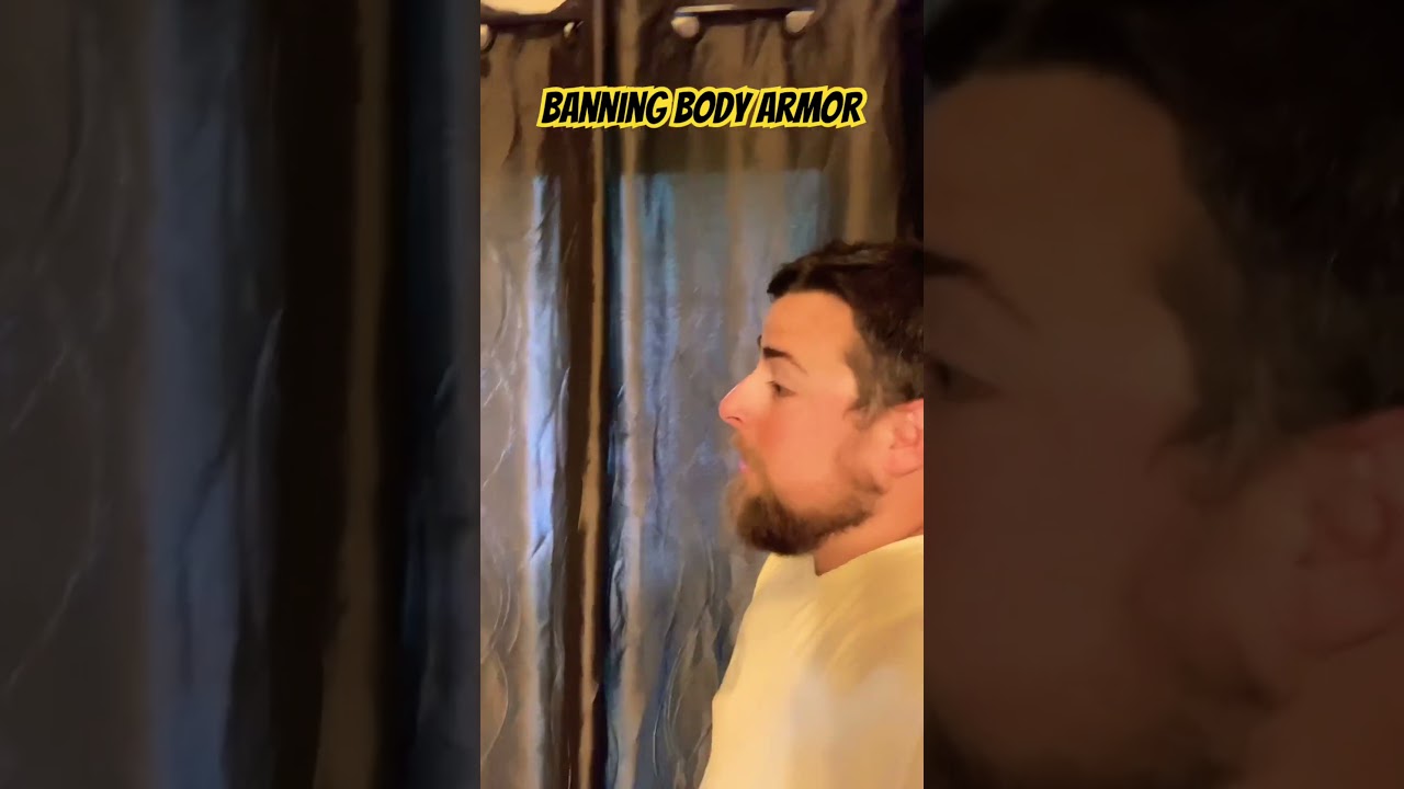 Banning Body Armor