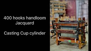 400 hooks handloom Jacquard || Casting Cup cylinder
