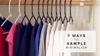 7 Ways to Sample Living with Less