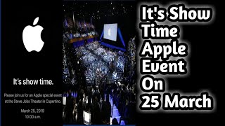 Apple - It's Show Time |Apple Event on 25 March