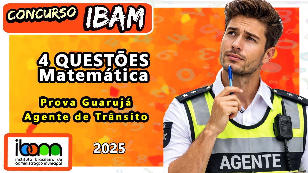 Prova IBAM | Concurso GUARUJÁ 2025 ::  4 QUESTÕES de Matemática do IBAM | Nível Médio