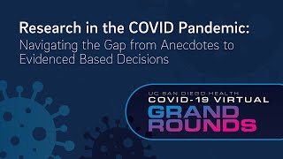 Research in the COVID Pandemic: Navigating the Gap from Anecdotes to Evidenced Based Decisions