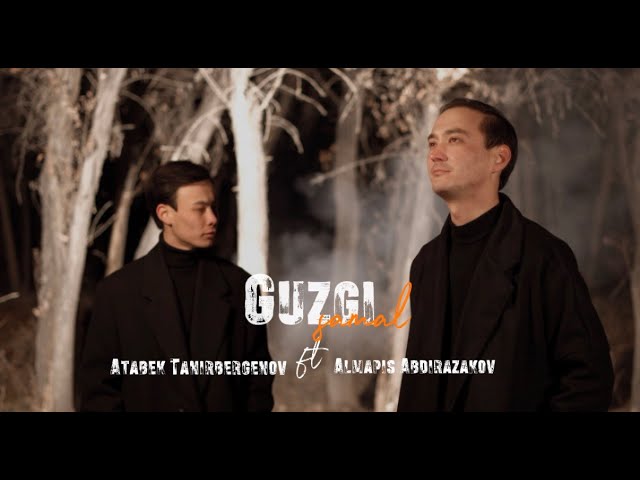 Alpamis Abdirazakov ft Atabek Tanirbergenov - Gu'zgi samal (Mood Video)
