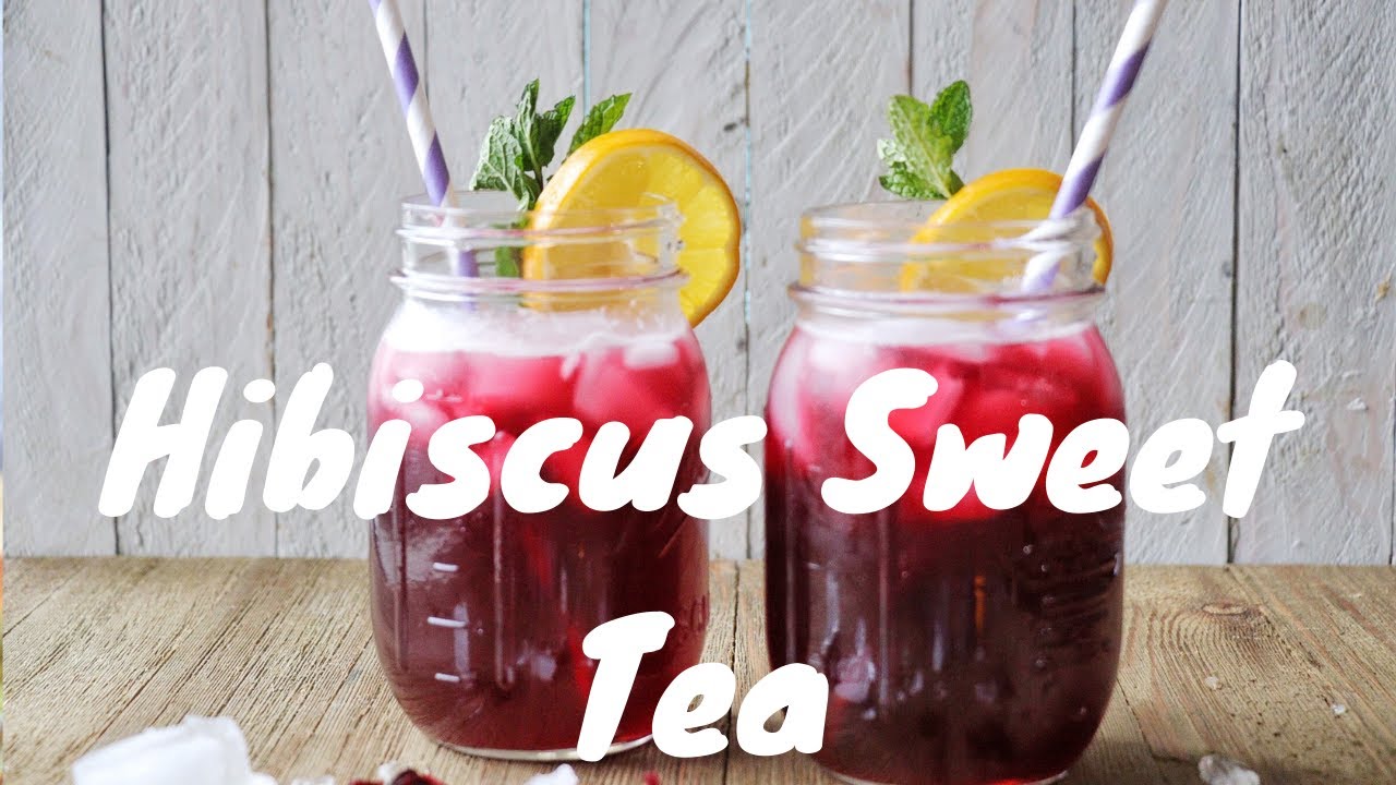 Hibiscus Sweet Tea YouTube