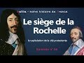 Sige de la rochelle  richelieu  louis xiii font capituler la cit protestante