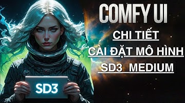 ComfyUI 12 - Cài đặt và FIX lỗi Model Stable Diffusion 3 ( SD3 ) MỚI NHẤT -ComfyUI Cơ Bản