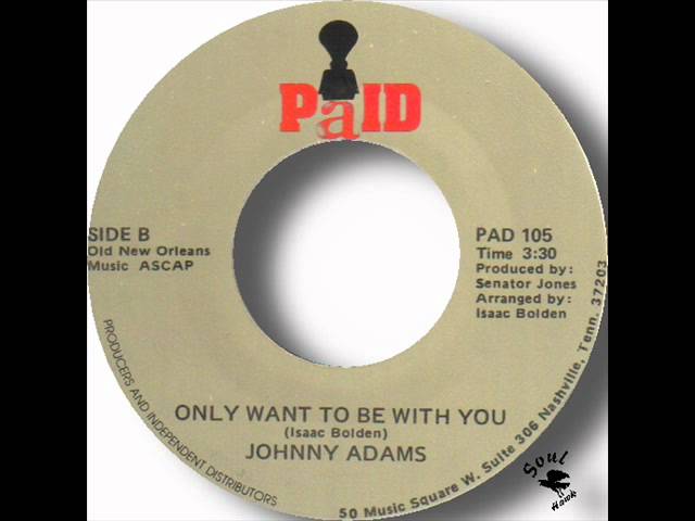 Johnny Adams - Only Want To Be With You.wmv - YouTube