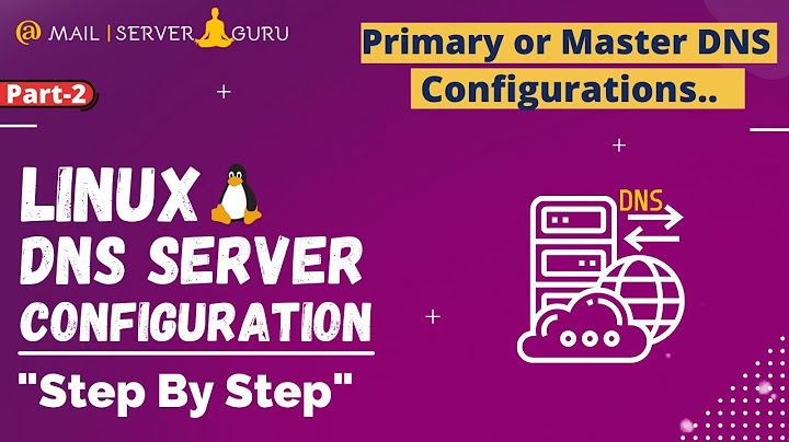 Primary DNS Or Master DNS Server Configuration | Linux DNS Server | Part2