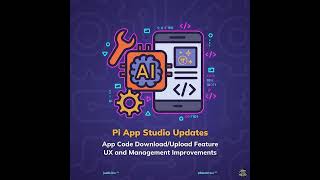 Pi App Studio Update: Code Download/Upload Features and User Experience Improvements