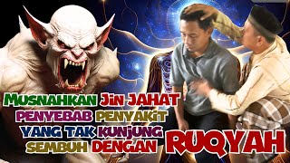 Musnahkan Jin Jahat / Setan Yang Menyebabkan Sakit Tidak Kunjung Sembuh Dengan Ruqyah