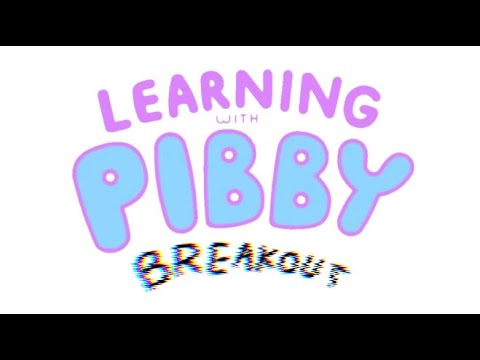 IM MAKING A FAN PIBBY SHOW(Learning with Pibby: Breakout.) - YouTube