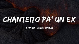 Beatriz Luengo, Darell - Chanteito Pa un Ex (LETRA/ LYRICS)