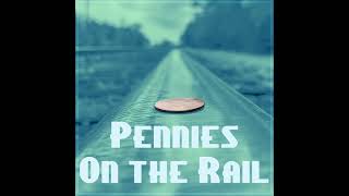 Hooks & The Huckleberries - Pennies On The Rail