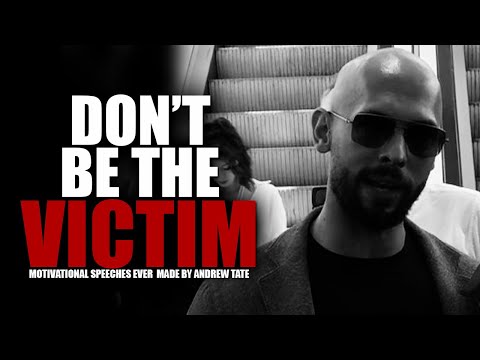 TAKE RESPONSIBILITY - DON'T BE A VICTIM - Motivational Speech by Andrew Tate
