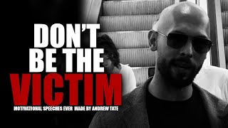 TAKE RESPONSIBILITY DON T BE A VICTIM Motivational Speech by Andrew Tate