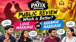 Public Opinion on Love Marriage or Arrange Marriage - Which is Better