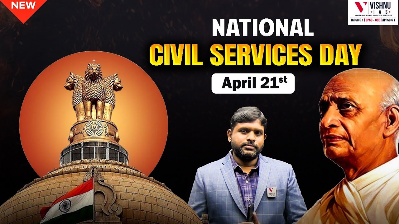 National Civil Service Day, April 21st | History and Background | Vishnu IAS Academy