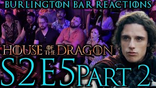 DragonSeeds!! // S2x5 House of the Dragon @ Burlington Bar Reaction!! Part 2