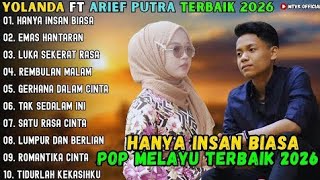 HANYA INSAN BIASA - EMAS HANTARAN - LUKA SEKERAT RASA ~ ARIEF PUTRA FEAT YOLLANDA TERBAIK 2026