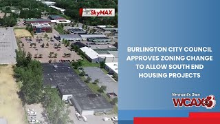 Burlington City Council approves zoning change to allow South End housing projects