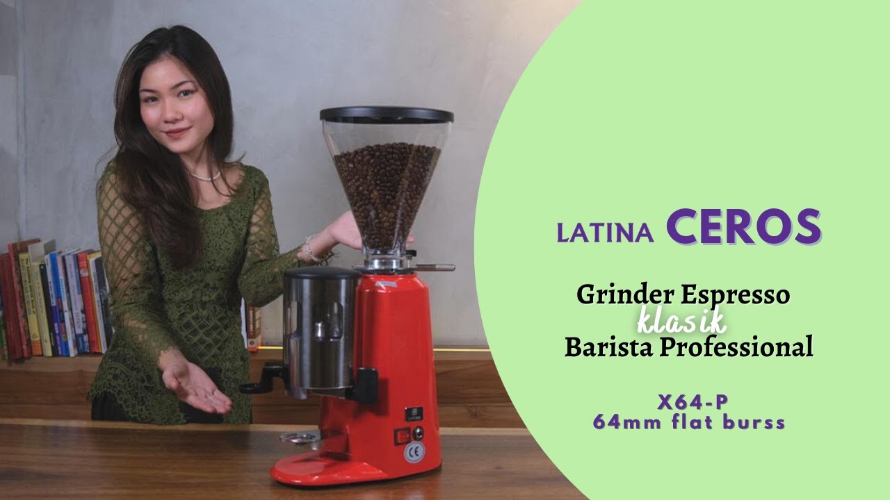Latina Ceros X64P Grinder Espresso Klasik Barista Professional YouTube