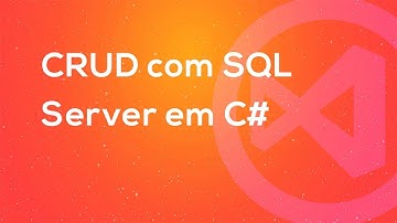 C# - CRUD com SQL Server 2016 Express