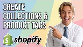 How To Create Collections And Product Tags In Shopify (Easy Guide)