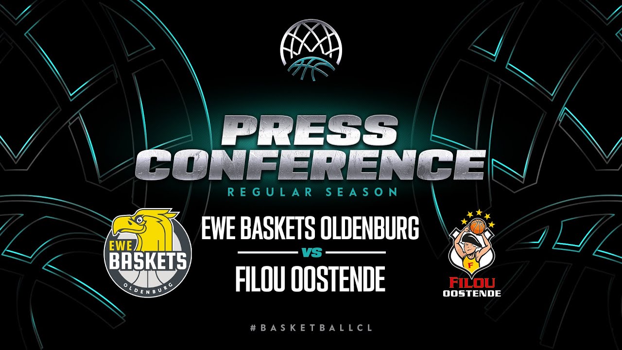 LIVE - EWE Baskets Oldenburg v Filou Oostende - Press Conference BCL 2023-24