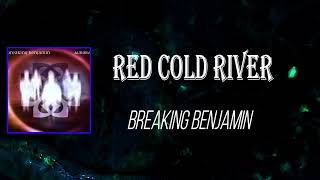 Breaking Benjamin - Red Cold River (Lyrics)