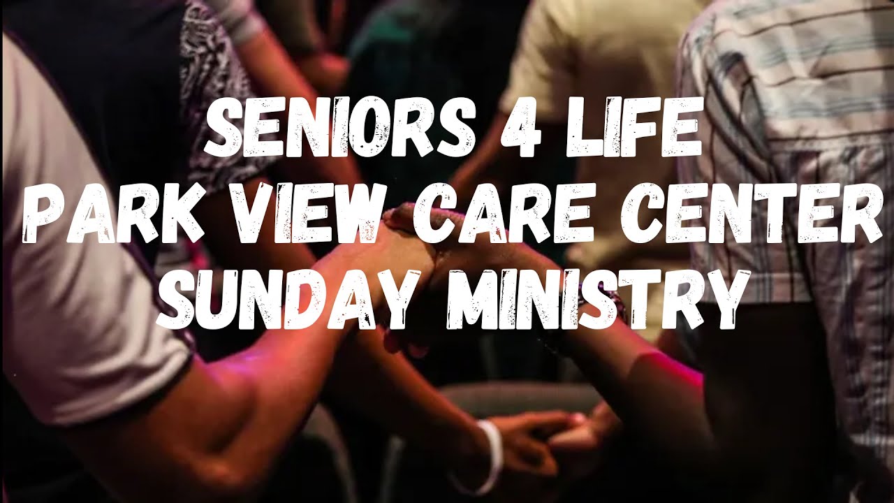 COC Seniors 4 Life Park View Care Center YouTube