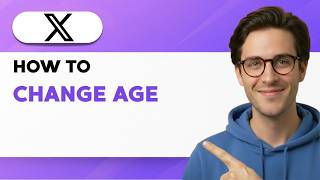 How to Change Age in X - Twitter [2026 Full Guide] screenshot 4