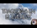 Tragedias en el EVEREST #Everest