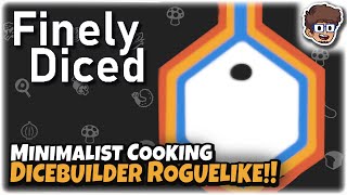 Minimalist Cooking Dicebuilder Roguelike!! | Let's Try Finely Diced