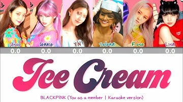 [Karaoke ver.] Blackpink - Ice Cream | 6 members ver. (You as a member) (Color Coded Lyrics)