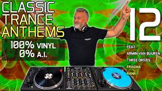 Classic 90S 00S Trance Anthems - 100% Vinyl Mix 12