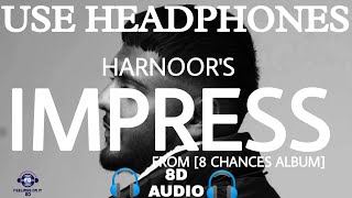 Impress8D Audio Harnoor8Chanceshomeboynew Punjabi Song 2021Latest Punjabi Song 2021