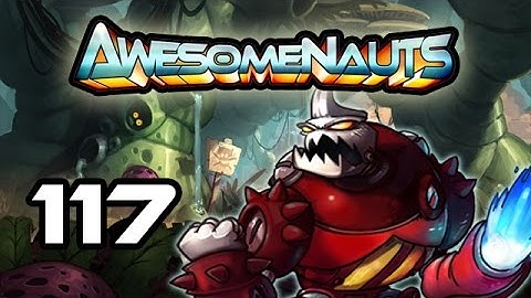 Awesomenauts - Let