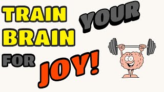 How to train your BRAIN for JOY?!  #selfimprovement #gratitude #psychology