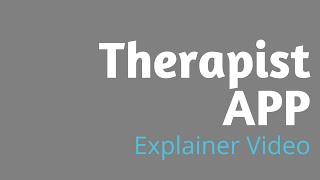 Therapist App Explainer Video