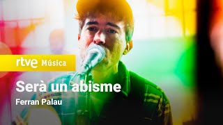 Video thumbnail of "Ferran Palau - "Serà un abisme" (Efecte Collins, 2022)"